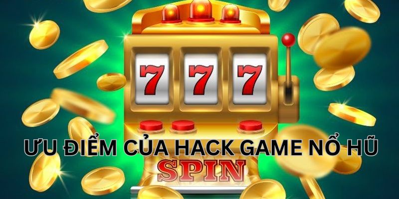 Vì Sao Nhiều Người Tìm Kiếm Hack Nổ Hũ?